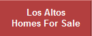 Los Altos Homes For Sale in Los Altos Hills CA Real Estate in Los Altos California Homes MLS Listings